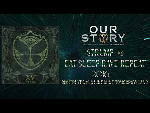 Strump vs Eat Sleep Rave Repeat (Dimitri Vegas & Like Mike Mashup Tomorrowland 2016)