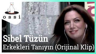 Sibel Tüzün / Erkekleri Tanıyın