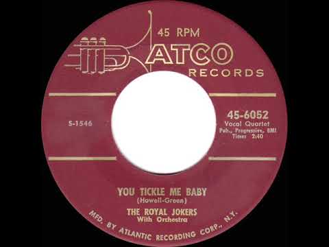 1955 Royal Jokers - You Tickle Me Baby