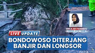 Waspada Bencana Susulan di Bondowoso, BPBD Catat Sejumlah Lokasi Alami Banjir hingga Tanah Longsor