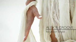 Alex B. Groove feat. Alison Degbe - 