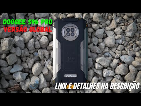 DOOGEE S96 PRO VERSÃO GLOBAL, SUPER RESISTENTE CONFIRAM ...