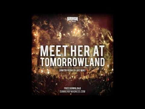 Dimitri Vegas & Like Mike ft. Da Hool - Meet Her at Tomorrowland