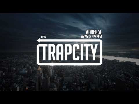 aywy. & EphRem - Adderall