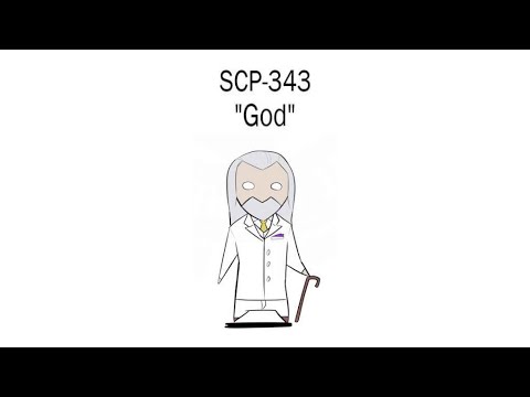 Oversimplified SCP Chapter 21 - SCP-343:"God"