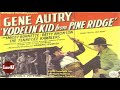 Gene Autry | Yodelin Kid From Pine Ridge (1937) | Gene Autry | Smiley Burnette | Joseph Kane