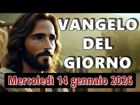 VANGELO DEL GIORNO MERCOLEDI 14 GENNAIO 2026 ❤️ La missione nasce nella preghiera