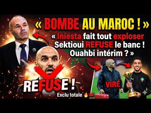 😱 BOMBE AU MAROC ! Iniesta fait tout exploser : Sektioui refuse le banc, Regragui viré, Ouahbi intér