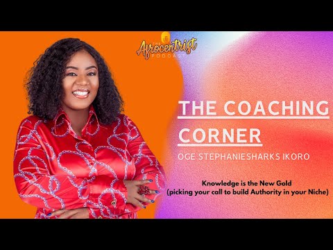 Knowledge is the New Gold (picking your call to build Authority in your Niche) - THE COACHING CORNER