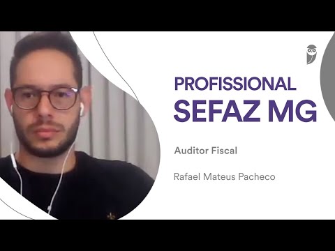 Learn about the career of Tax Auditor at SEFAZ MG with Rafael Mateus Pacheco
