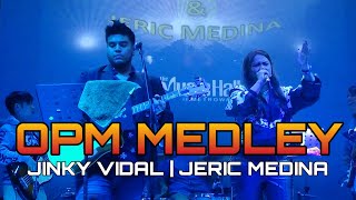 JINKY VIDAL &amp; JERIC MEDINA - OPM Medley (The MusicHall Metrowalk | June 29, 2019)