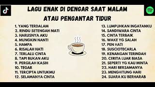 Download lagu LAGU SANTAI MALAM HARI DAN ENAK UNTUK PENGANTAR TIDUR mp3