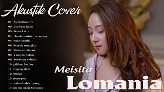Download lagu Meisita Lomania Cover Akustik Full Album Terbaru 2023 mp3