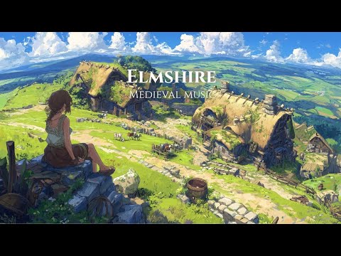 Elmshire Overlook | Medieval Music for Relax and Study