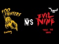 Foo Fighters "Everlong" VS Evil Nine "Twist The Knife"