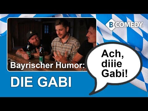 B-COMEDY: Die Gabi - oder worauf Männer achten! - Bayerischer Wirtshaus-Witz.