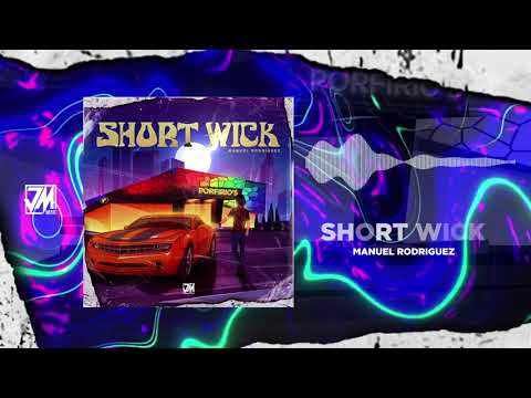 Short Wick  - Manuel Rodriguez [Audio Oficial] - JM Music