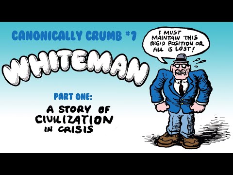 CANONICALLY CRUMB #7 Whiteman: A Story of Civilization in Crisis #rcrumb #racistcartoons #zapcomix
