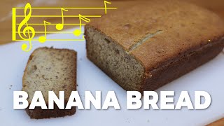 How to Make Banana Bread (AS A SONG)