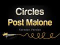 Post Malone - Circles (Karaoke Version)