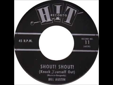 Shout! Shout! (Knock Yourself Out) ~ Bill Austin (1962)