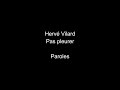 Hervé Vilard-Pas pleurer-paroles