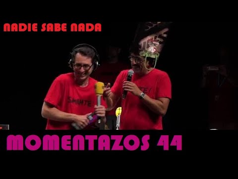 Momentazos 44 - NADIE SABE NADA - Recopilatorios samanteros 25