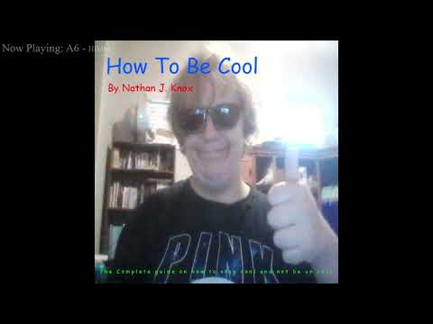 Nathan J. Knox - How To Be Cool, 2021 (Full Album)