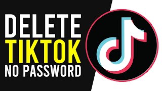 How To Delete TikTok Account WITHOUT Password (EASY)