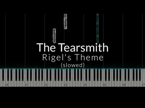 The Tearsmith - Rigel's Theme (slowed)  Piano Tutorial