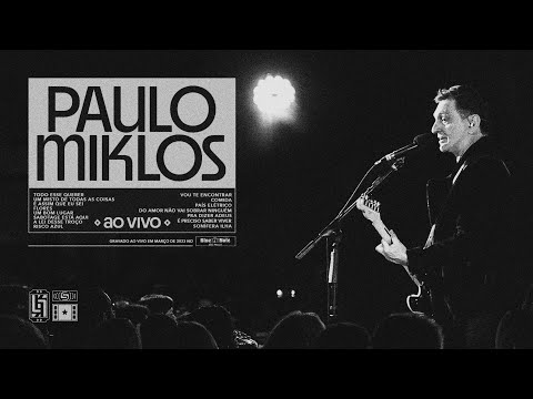 Paulo Miklos - Paulo Miklos Ao Vivo