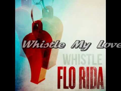 Whistle My Love - Flo Rida vs. Helvetic Nerds (Daniel Garden MashUp)