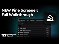 Introducing The New Pine Screener Tutorial