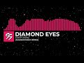 [Melodic Dubstep] Diamond Eyes - Everything (Soundstorm Remix)