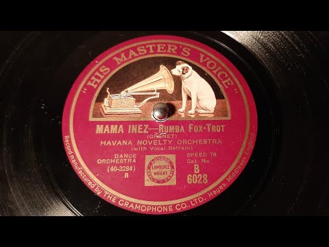 Havana Novelty Orchestra - Mama Inez - 78 rpm - HMV B6028