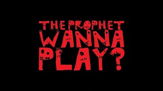 Download lagu The Prophet Wanna Play... mp3