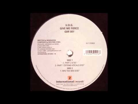 U.D.G. - Give Me Fierce (RPO Tek Mix) (2001)