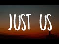 James Arthur - Just Us (Lyrics)