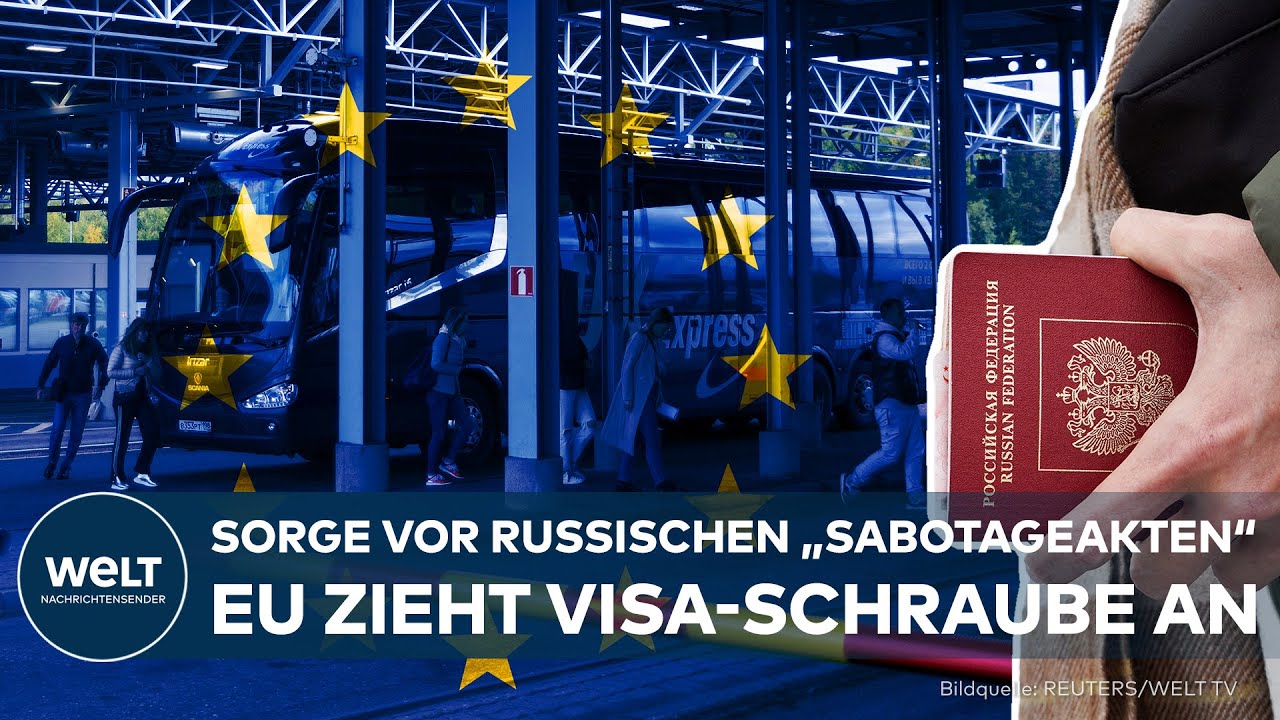 PUTINS KRIEG: Russische Sabotage, Spionage und Kontrolle – EU reagiert mit Visa-Stopp für Russen