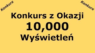 preview picture of video 'Konkurs z Okazji 10.000 Wyświetleń (Film Konkursowy)'