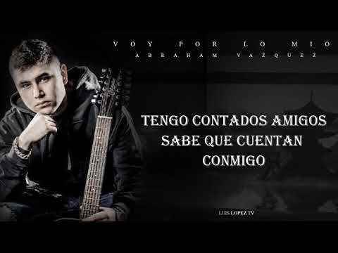 VOY POR LO MIO - ABRAHAM VAZQUEZ (2019) [LETRA] "ESTRENO" ESTUDIO