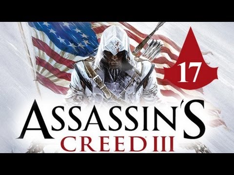 Assassin's Creed 3 Walkthrough - Part 17 The Hard Way [Sequence 5] AC3 Gameplay Commentary