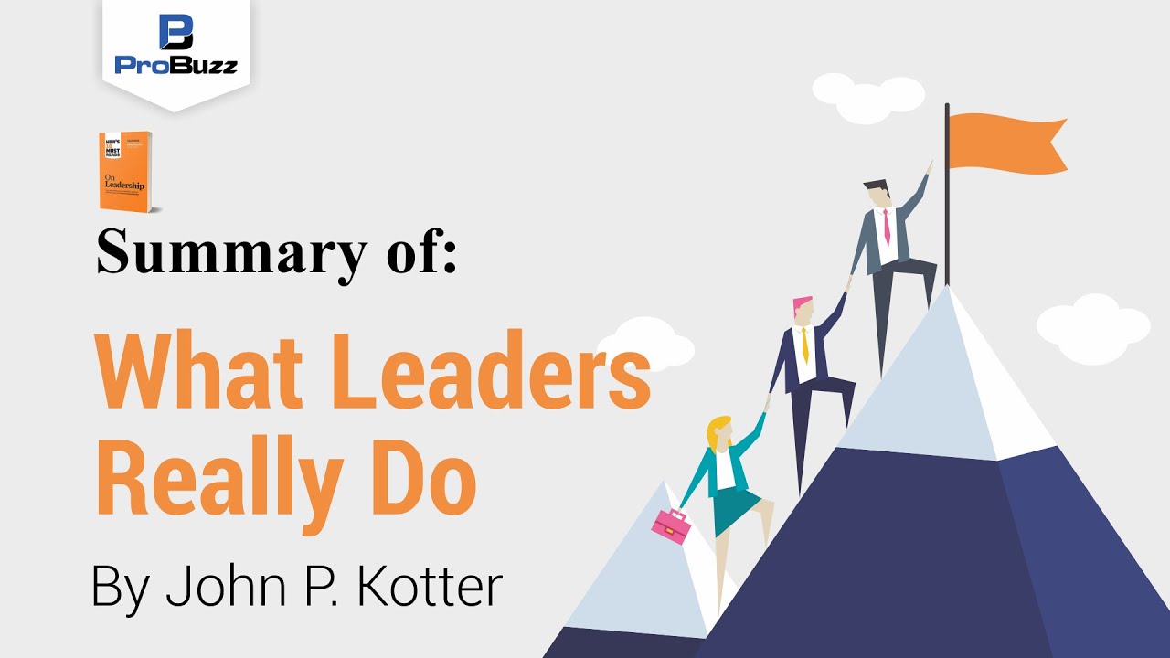 HBR Article II What Leaders Really Do II Summary