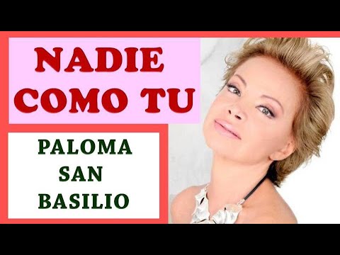 Nadie Como Tú - Paloma San Basilio