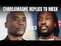 Charlamagne Replies To Meek Mill S Response About Not Recovering After Drake Beef