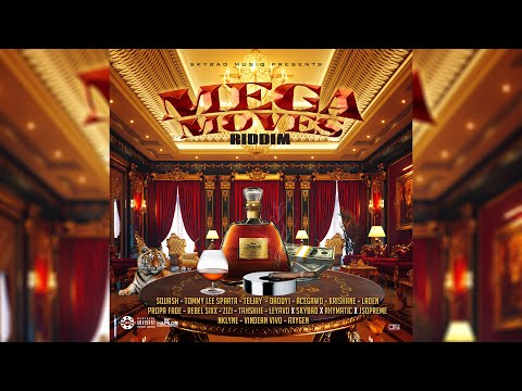 Mega Moves Riddim Mix Squash,Teejay,Daddy1,Tommy Lee Sparta,Rebel Sixx,Laden,Zizi & More (Sky Bad)