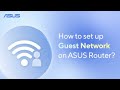 How To Set Up Guest Network On ASUS Router ASUS SUPPORT