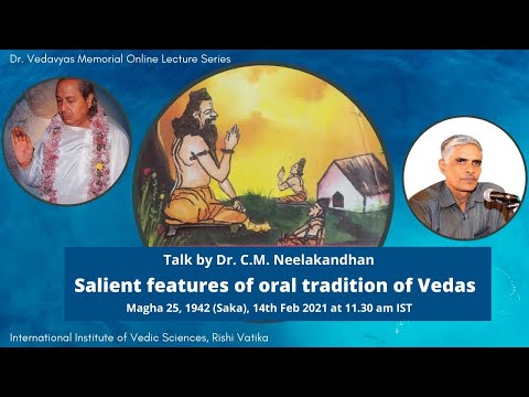 Talk on Salient features of oral tradition of Vedas - by Dr. C.M. Neelakandhan.