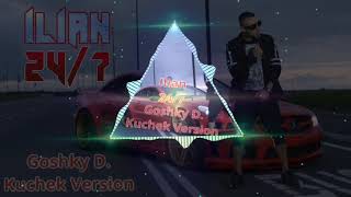 Ilian - 24/7 (Goshky D. Kuchek Version)