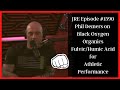 Black Oxygen Organics JRE Joe Rogan Experience 1590 Phil Demers